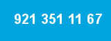 921 351 11 67